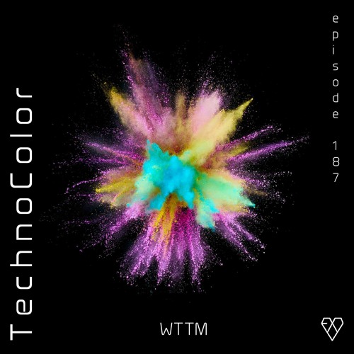 TechnoColor Podcast 187 | WTTM