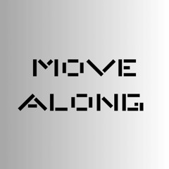 Move Along