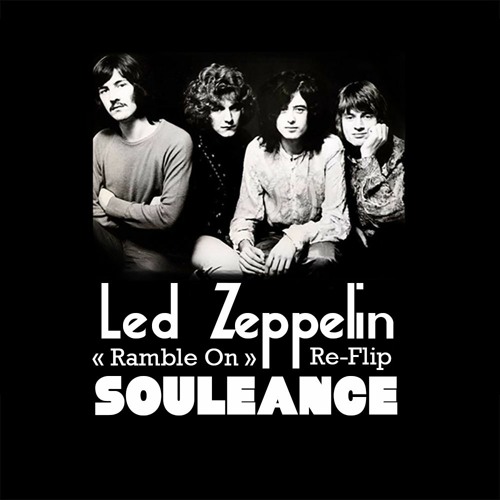 Stream Led Zeppelin - Ramble On (Souleance Re-Flip) FREE DOWNLOAD | online for free SoundCloud