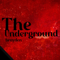 Brayden | The Underground