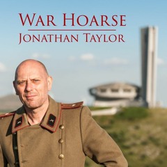War Hoarse (Full album) Jonathan R P Taylor