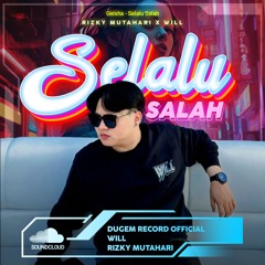 SELALU SALAH - 2024 [ RIZKY MUTAHARI X WILL ]#SUPERWILL