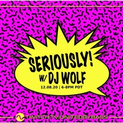 Seriously! w/ DJ Wolf S1E1