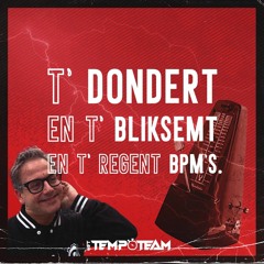 Het Tempo Team - ‘t Dondert En ‘t Bliksemt