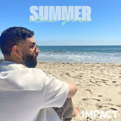 IMPACT | SUMMER SLOW JAMS | 2025