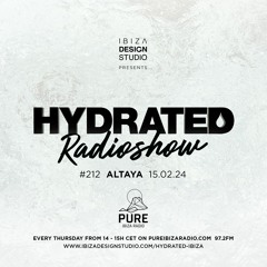 HRS212 - ALTAYA - Hydrated Radio show on Pure Ibiza Radio -15.02.24