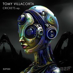 Tomy Villacorta - Crickets(Original Mix) B2P / OUT NOW!!
