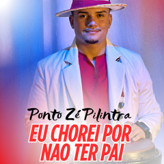 Ponto de Zé Pelintra: Eu Chorei por Não Ter Pai