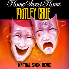 Motely Crew - Home Sweet Home (Martial Simon Remix)