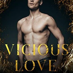 [Access] [PDF EBOOK EPUB KINDLE] Vicious Love: A Dark College Romance (A Wicked Empire Standalone) b