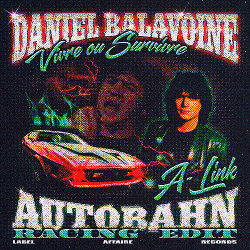 Daniel Balavoine - Vivre ou Survivre (A-Link Autobahn Racing Edit)