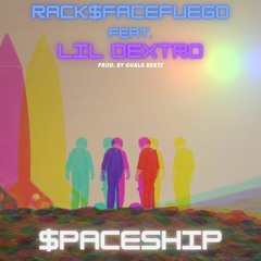 SPACESHIP (feat Lil Dextro)- [prod. by Guala Beatz]