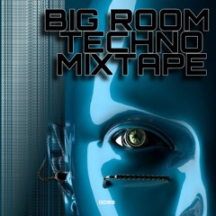 BIG ROOM TECHNO MIX