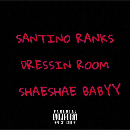 Dressin Room Feat. ShaeShae Babyy (Prod. Melzi Trap)