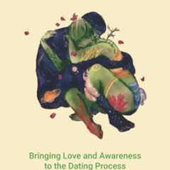 GET PDF 🖌️ Tantric Dating: Bringing Love and Awareness to the Dating Process (Tantri