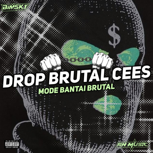 DROP BRUTAL CEES