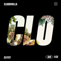 THE SOUND OF CLOROPHILLA 009 w/ DEEPOT