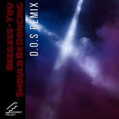 Bee Gees - You Should Be Dancing (D.O.S Remix) [FREE DOWNLOAD]