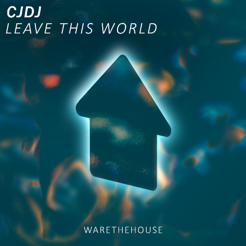 CJDJ - Leave This World (Beatport Extended Mix)