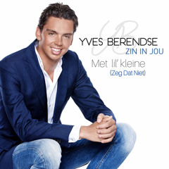 Zin In Jou (Met Lil’ Kleine - Zeg Dat Niet)