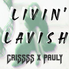 Livin' Lavish