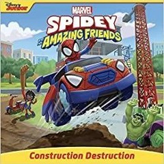 Download~ Spidey and His Amazing Friends Construction Destruction
