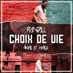 Choix de vie (Remix) [feat. Anas & Nassi]