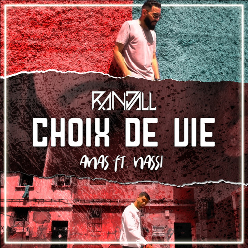 Stream Choix de vie (Remix) [feat. Anas & Nassi] by Randall | Listen online  for free on SoundCloud