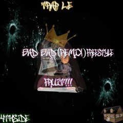 Bad Bad(Remix)(FreeStyle)-Fruit!!!