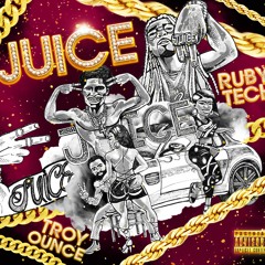 JUICE featuring Rubytech x Troy Ounce