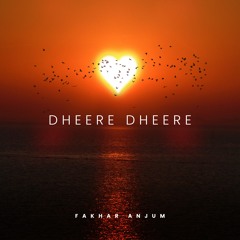 Dheere Dheere