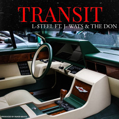 Transit(ft. J-Wats and The Don)