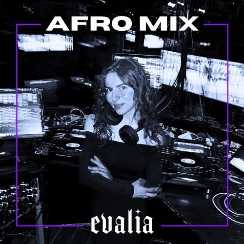 Afro Mix (Afrobeats, Amapiano, Afro House, Latin House, Baile Funk)