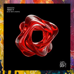 PREMIERE: Bengoxi — Need It [Red Room]