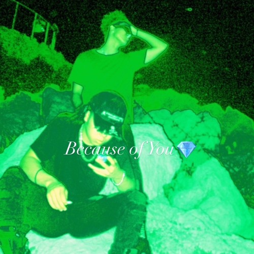 Because of You （prod,yvngxena!)