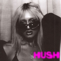 HUSH (Sped Up)