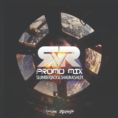 Shaun Ashley & SlumberJack - RvR: Rapture's 5th Birthday Promo Mix