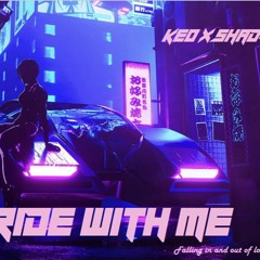 RIDE W ME - KEO X SHADY