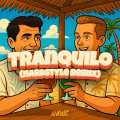 Jan Smit - Tranquilo (ANGUZ Hardstyle Remix)