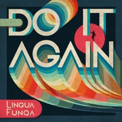 Lingua Funqa - Do It Again