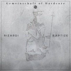 RIZARDI - BAPTIZE (Watami Edit)