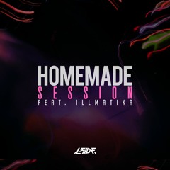 L-Side Feat. Illmatika - Homemade Sessions (45min. Mix)