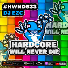 Hardcore Will Never Die Episode 533
