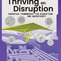 VIEW EPUB 💜 The Definitive Guide to Thriving on Disruption: Volume II - Essential Fr