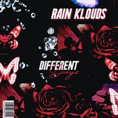 Different Days [Prod. Rain Klouds]