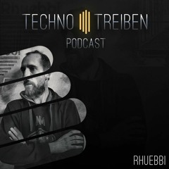 Rhuebbi @ TechnoTreiben Podcast 016