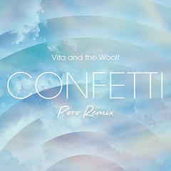 Confetti (Poro Remix)