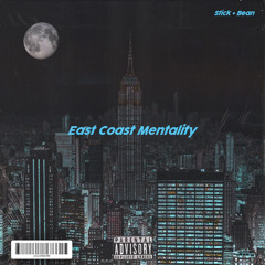 Stick & Bean - East Coast Mentality