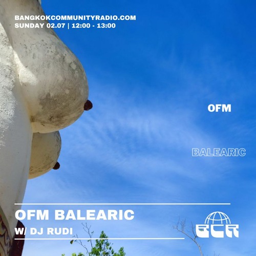 OFM Balaeric w/DJ Rudi - 2nd July 2023