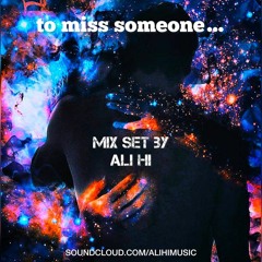 To Miss Someone